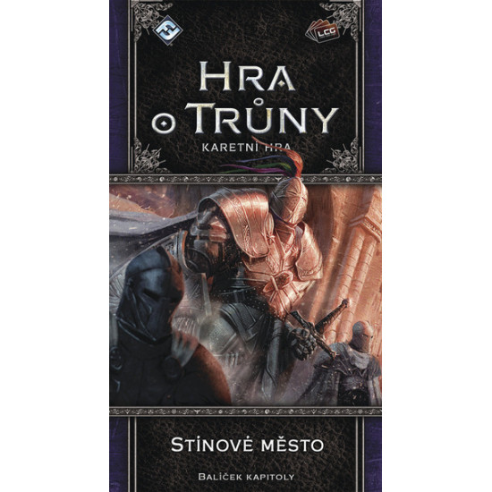 Hra o trůny LCG - Stínové město