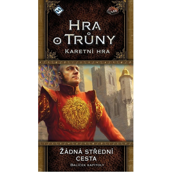 Hra o trůny LCG - Žádná střední cesta